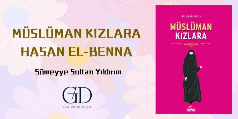 MÜSLÜMAN GENÇ KIZLARA KİTABI TAHLİLİ - Sümeyye Sultan Yıldırım