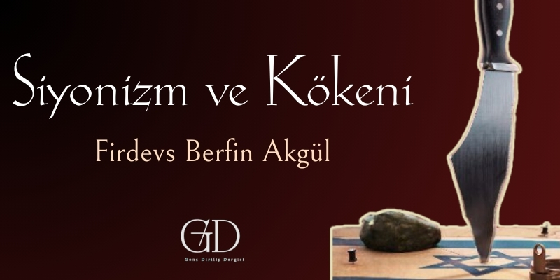 SİYONİZM VE KÖKENİ - Firdevs Berfin Akgül